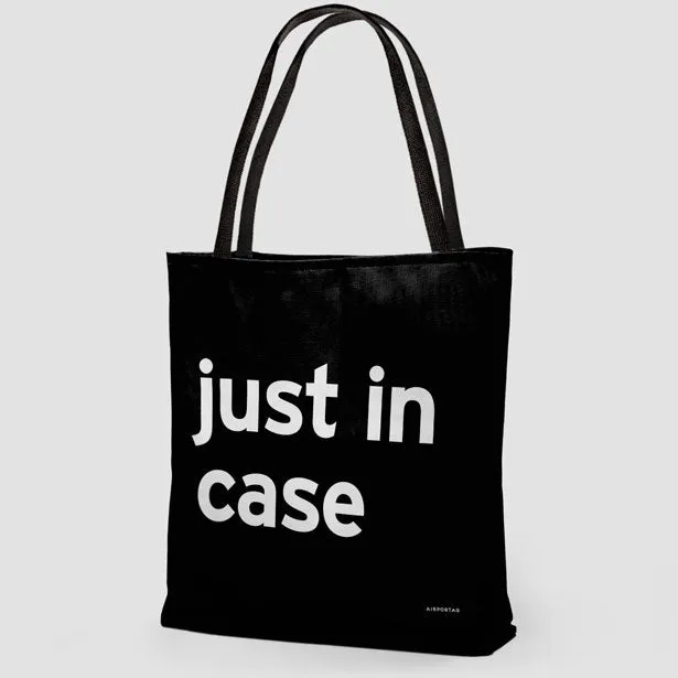 Just In Case - Tote Bag