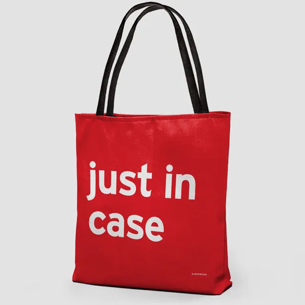 Just In Case - Tote Bag